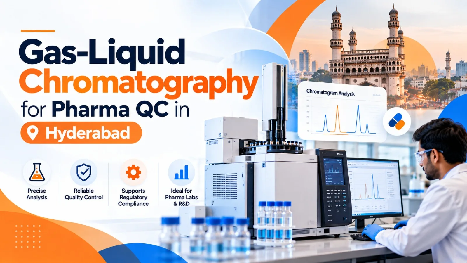 Gas-Liquid Chromatography for Pharma QC in Hyderabad